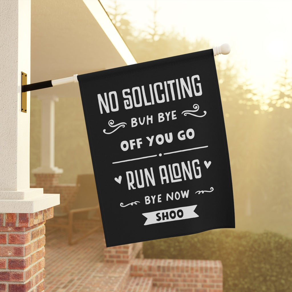 No Soliciting Buh Bye Off You Go Funny Garden Flag — view 4