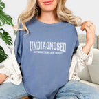 Undiagnosed But Something Ain’t Right Comfort Colors T-Shirt — view 9