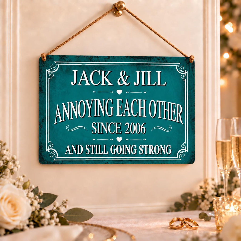 Personalized Annoying Each Other Since Anniversary Metal Sign — view 2