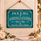 Personalized Annoying Each Other Since Anniversary Metal Sign — view 2